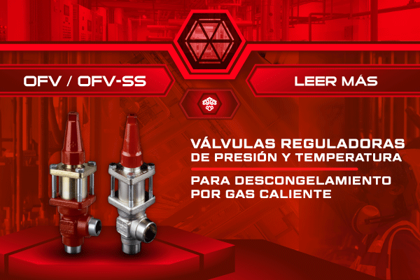 Válvulas Danfoss OFV y OFV-SS Válvulas reguladoras Danfoss OFV y OFV-SS para descongelamiento por gas caliente en refrigeración industrial