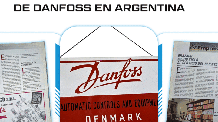 Brazaco S.R.L. pioneros en la distribución de Danfoss en Argentina, collage con logo Danfoss y recortes de revista histórica del sector refrigeración