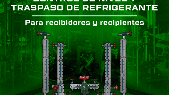 Indicadores de nivel Hecam con salida trasera, superior y lateral junto a válvula de paso Prima para recibidores y recipientes de refrigeración industrial.